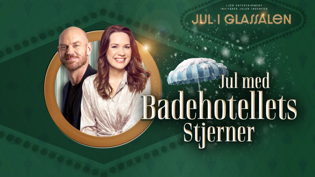Jul med Badehotellets stjerner – Jul i Glassalen
